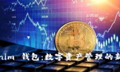 Tokenim 钱包：数字资产管理